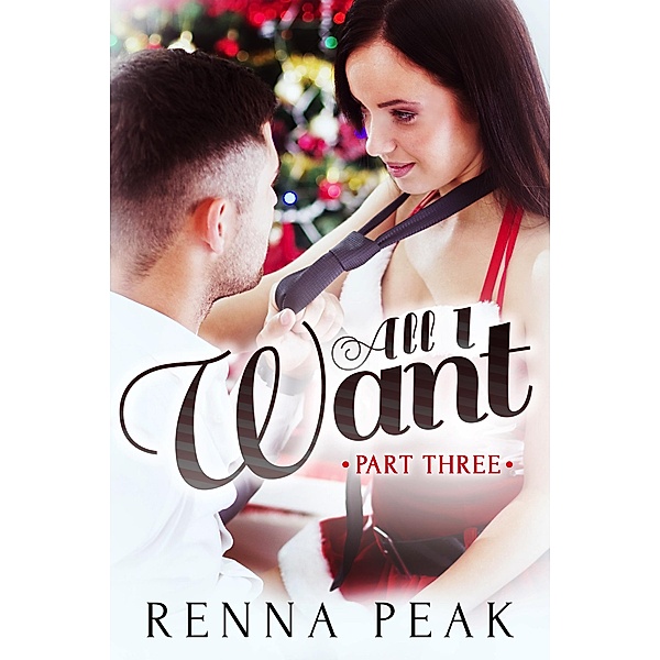 All I Want - Part Three / All I Want, Renna Peak