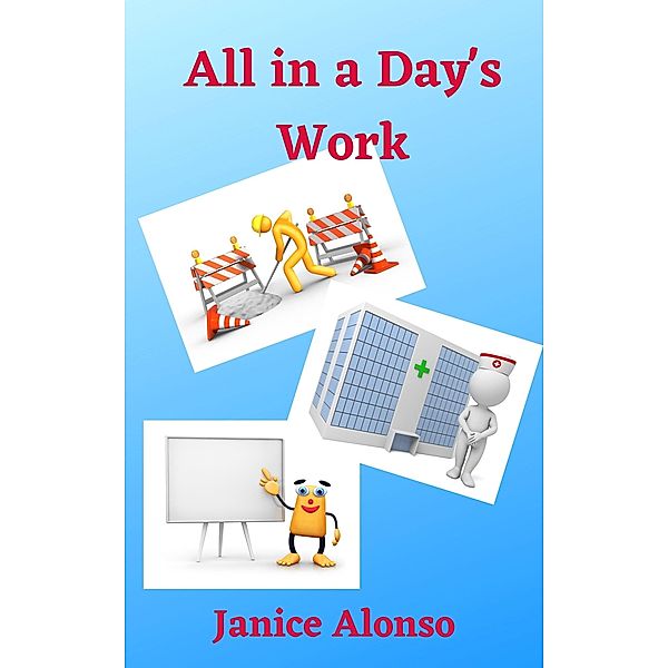 All in a Day's Work (Devotionals, #64) / Devotionals, Janice Alonso