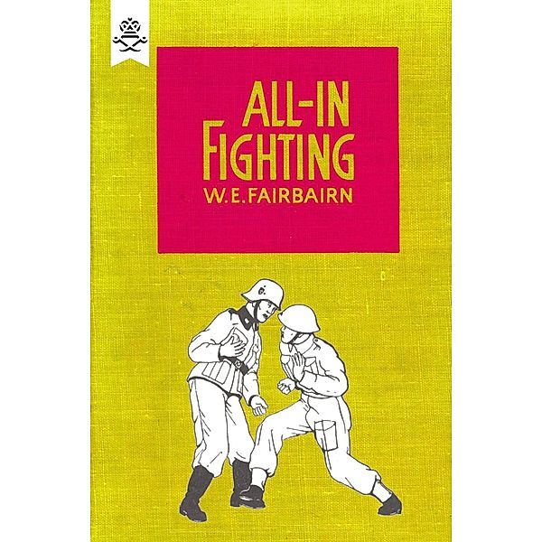 All-in Fighting, W. E. Fairbairn