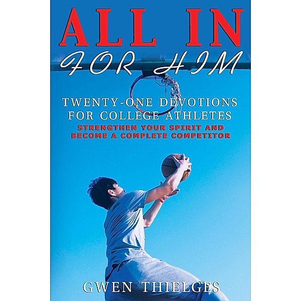 All In For Him, Gwen Thielges