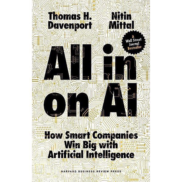 All-in On AI, Thomas H. Davenport, Nitin Mittal