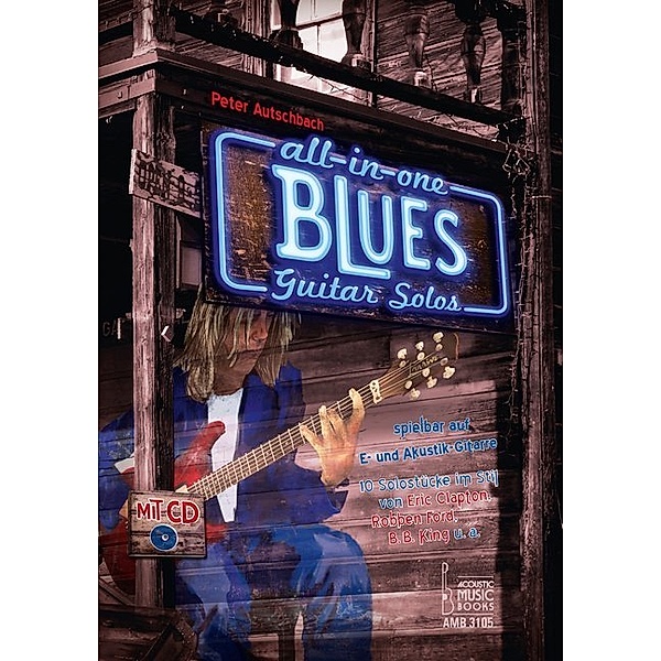 All in One - Blues Guitar Solos spielbar auf E- und Akustik-Gitarre., m. 1 Audio-CD, Peter Autschbach