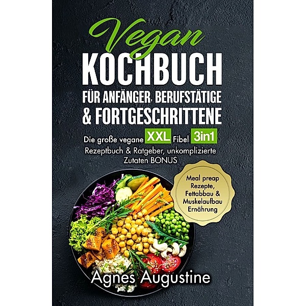 All in One: Die grosse vegane XXL Fibel, Agnes Augustine