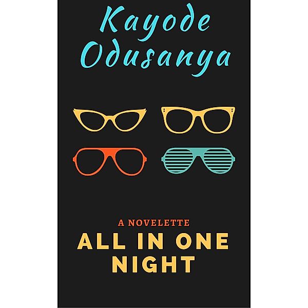 All in One Night, Kayode Odusanya