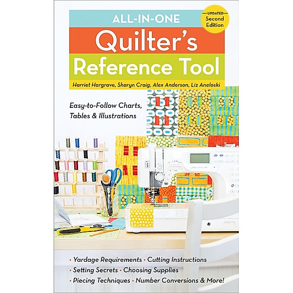 All-in-One Quilter's Reference Tool, Harriet Hargrave, Sharyn Craig, Alex Anderson, Liz Aneloski
