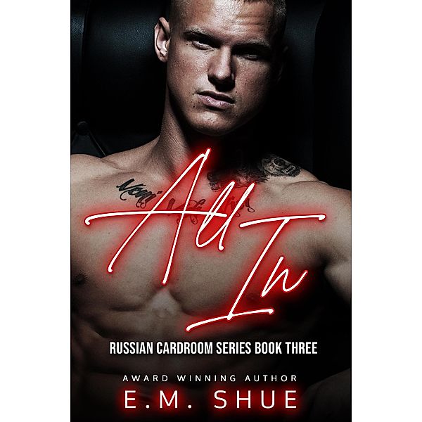 All In (Russian Cardroom, #3) / Russian Cardroom, E. M. Shue