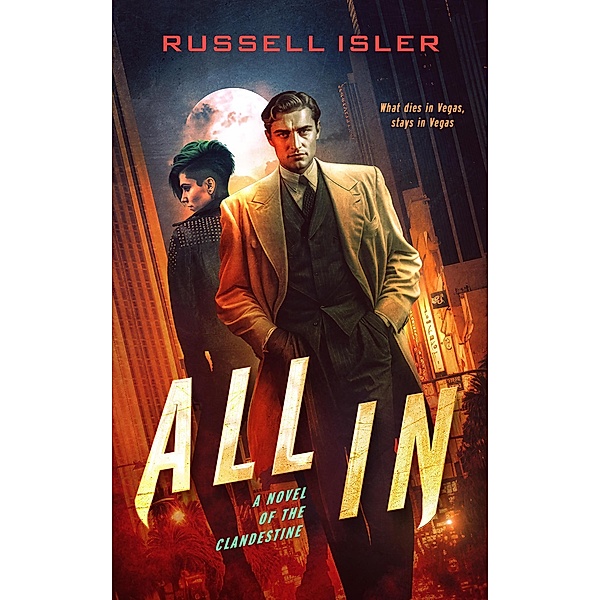 All In (The Clandestine, #1) / The Clandestine, Russell Isler