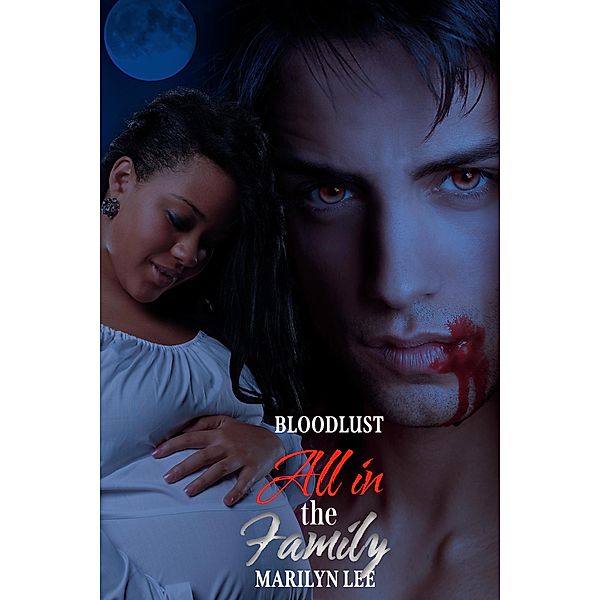 All in the Family (Bloodlust) / Bloodlust, Marilyn Lee