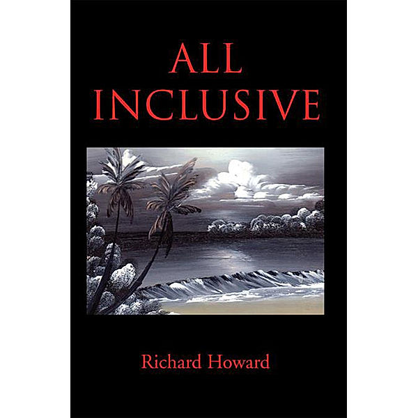 All Inclusive, Richard Howard