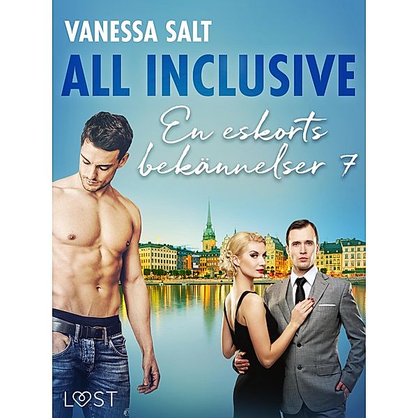 All inclusive - En eskorts bekännelser 7 / All inclusive - En eskorts bekännelser Bd.7, Vanessa Salt