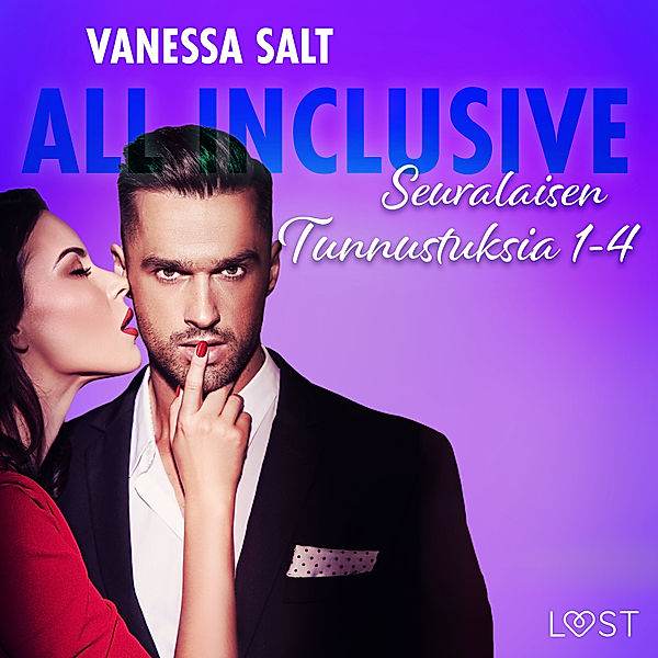 All Inclusive – Seuralaisen Tunnustuksia 1-4, Vanessa Salt