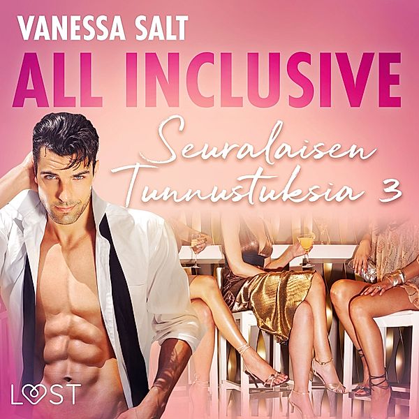 All Inclusive – Seuralaisen Tunnustuksia 3, Vanessa Salt