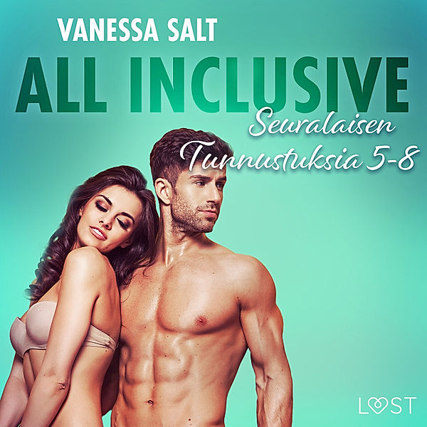 All Inclusive – Seuralaisen Tunnustuksia 5-8, Vanessa Salt