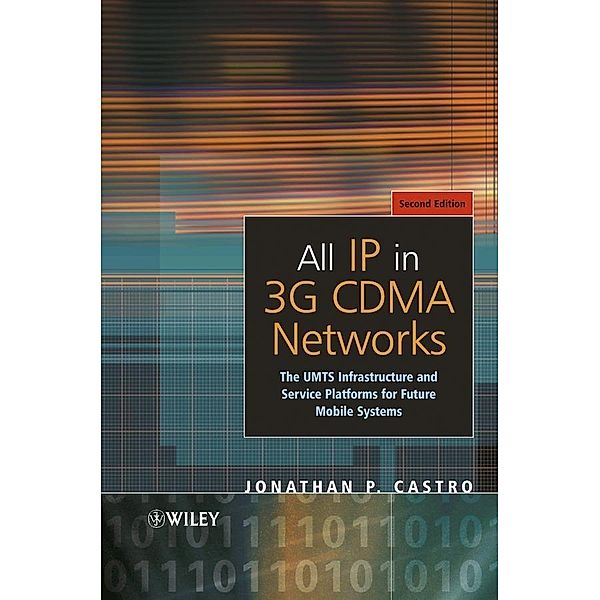 All IP in 3G CDMA Networks, Jonathan P. Castro