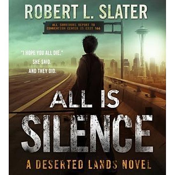 All is Silence, Robert L. Slater
