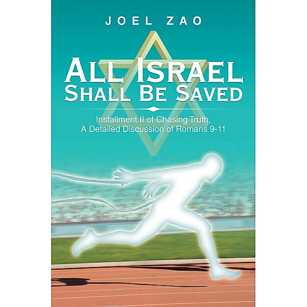 All Israel Shall Be Saved, Joel Zao