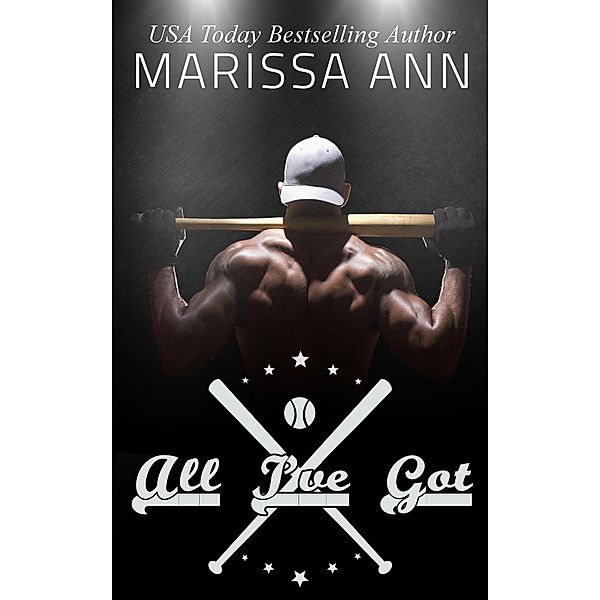 All I've Got, Marissa Ann