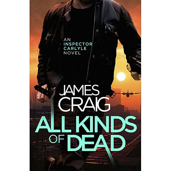 All Kinds of Dead / Inspector Carlyle Bd.11, James Craig