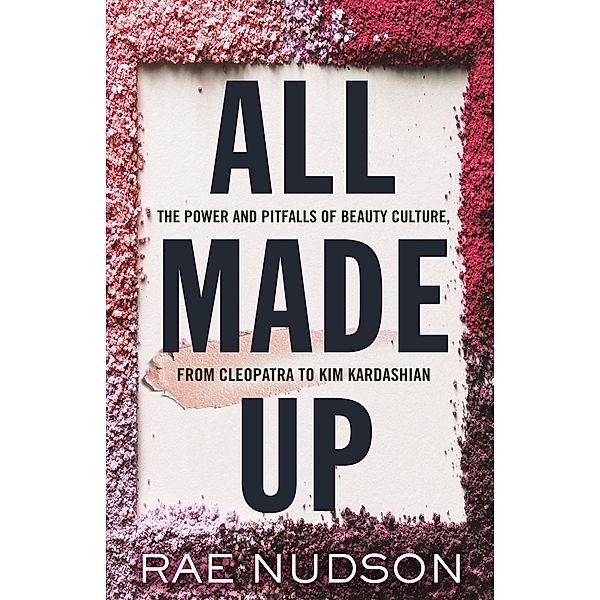 All Made Up, Rae Nudson