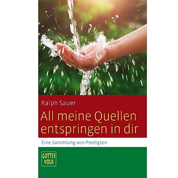 All meine Quellen entspringen in dir, Ralph Sauer