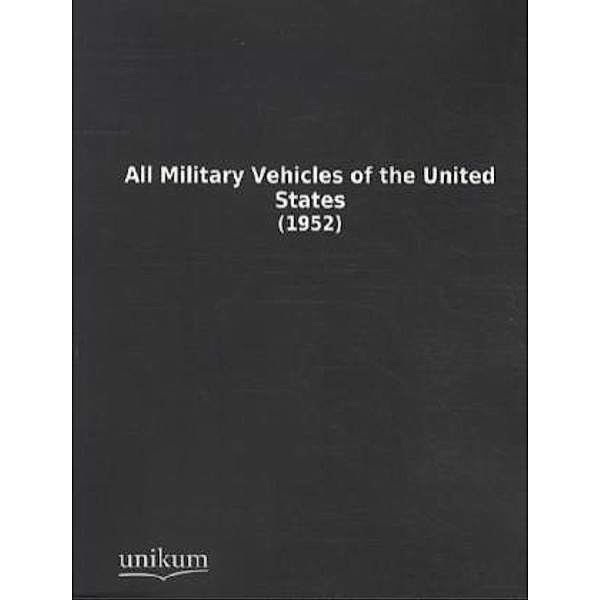 All Military Vehicles of the United States