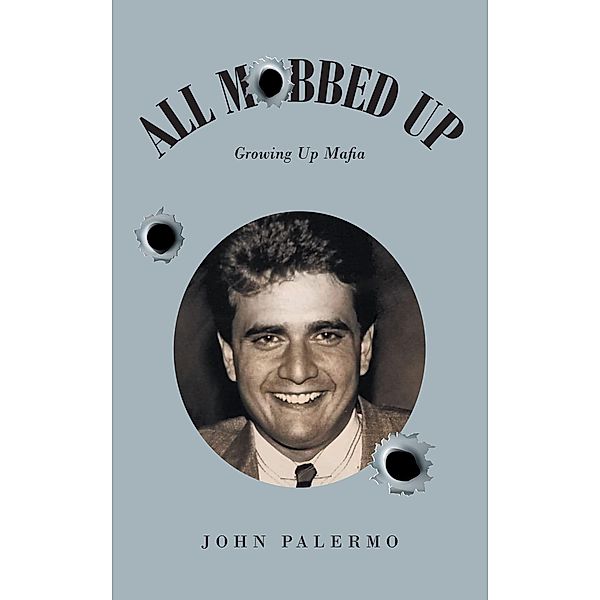 All Mobbed Up, John Palermo