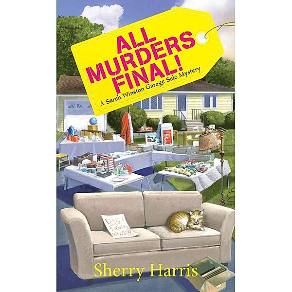 All Murders Final! / A Sarah W. Garage Sale Mystery Bd.3, Sherry Harris