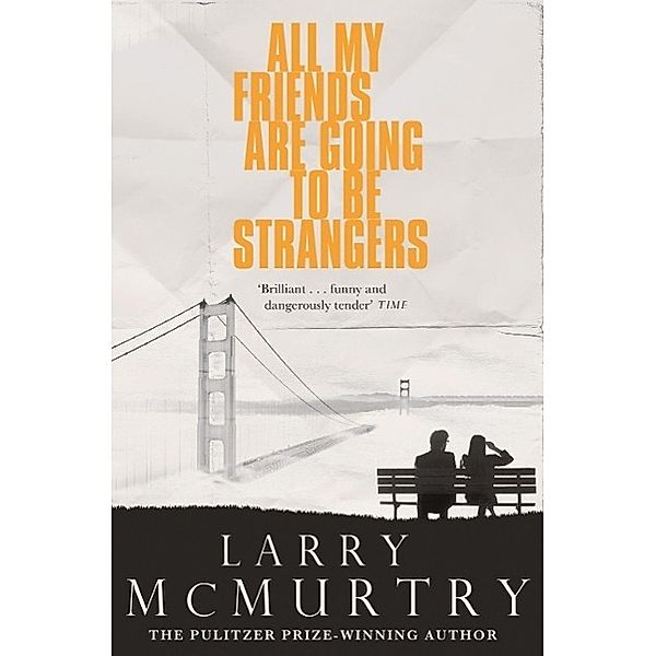 All My Friends Are Going to Be Strangers, Larry McMurtry