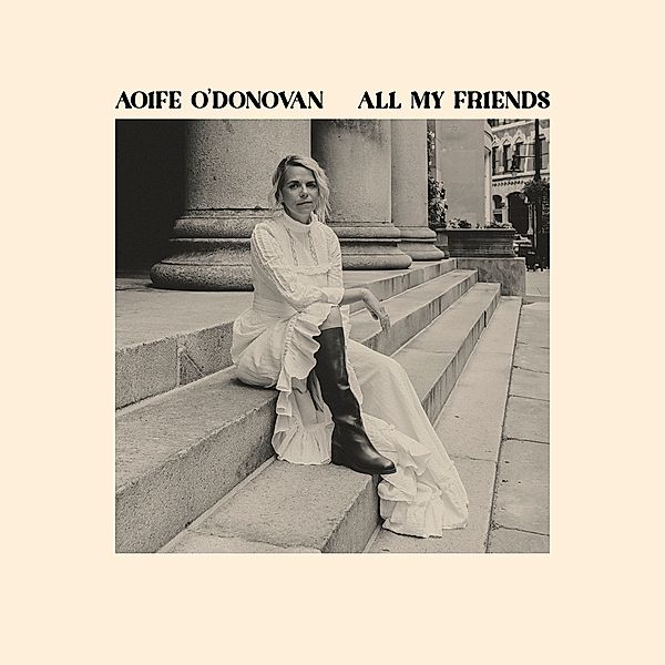 All My Friends (Vinyl), Aoife O'Donovan