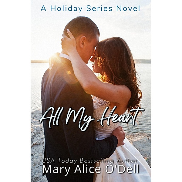 All My Heart, Mary Alice O'Dell