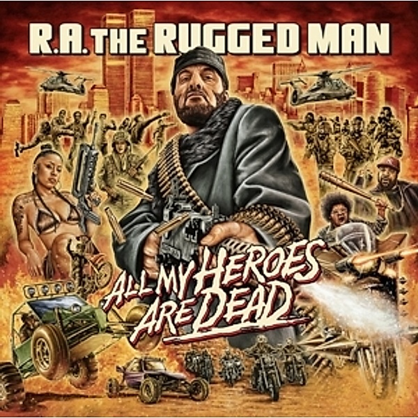 All My Heroes Are Dead, R.A.The Rugged Man
