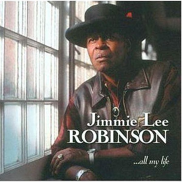 All My Life, Jimmie Lee Robinson