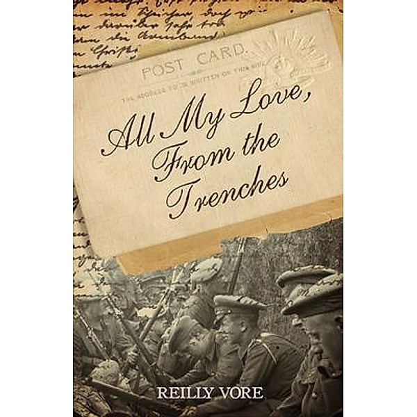 All My Love, From the Trenches / New Degree Press, Reilly Vore
