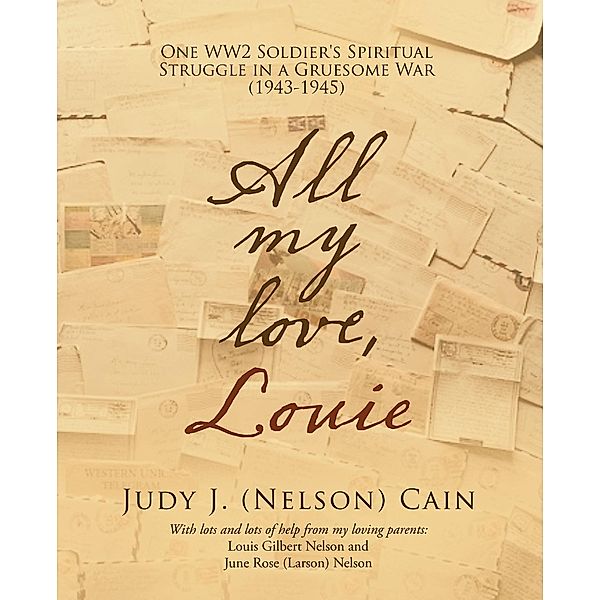 All My Love, Louie, Judy J. Cain