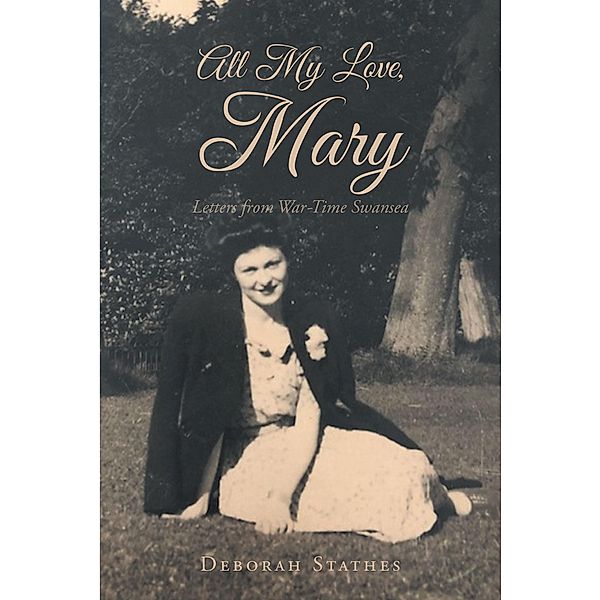 All My Love, Mary, Deborah Stathes