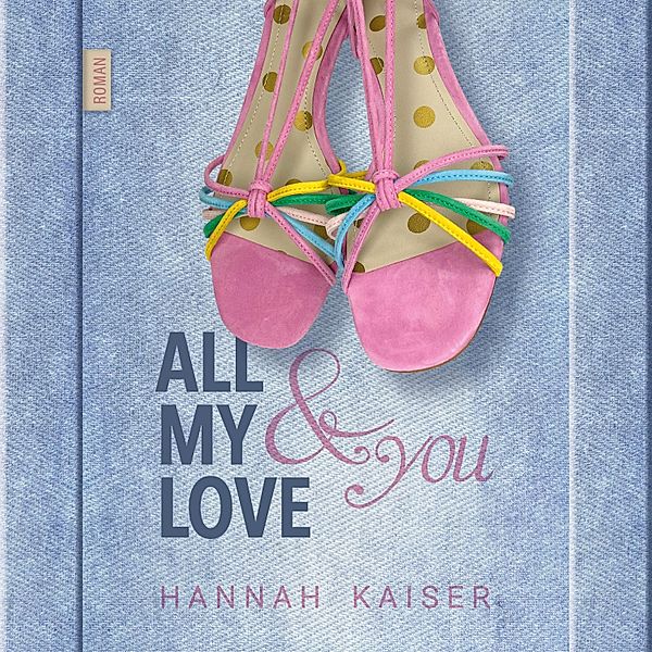 All My Love & You, Hannah Kaiser