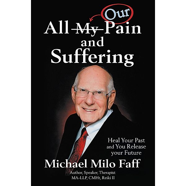 All My/Our Pain and Suffering, Michael Milo Faff