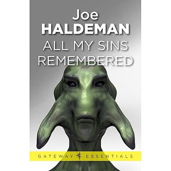 All My Sins Remembered / Gateway Essentials, Joe Haldeman