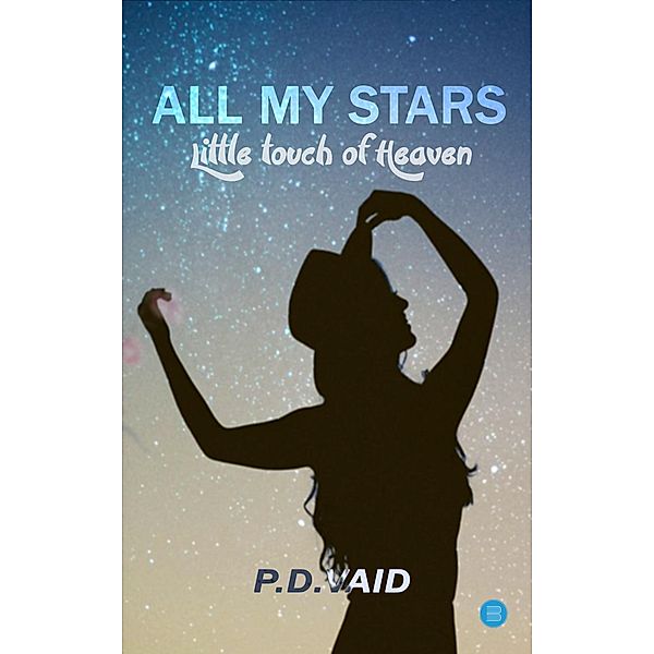 All My Stars, P. D. Vaid