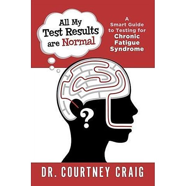 All My Test Results are Normal, Dr. Courtney Craig