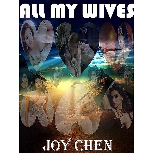 All My Wives / Joy Chen, Joy Chen