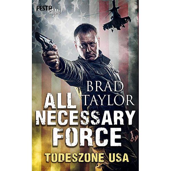 All Necessary Force - Todeszone USA, Brad Taylor
