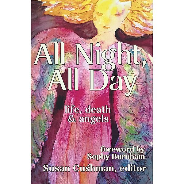 All Night, All Day: Life, Death & Angels