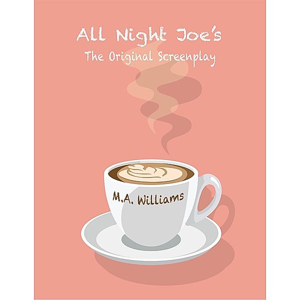 All Night Joe's, M. A. Williams