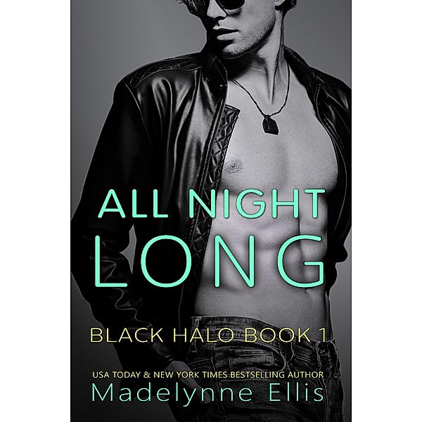 All Night Long (Black Halo, #1) / Black Halo, Madelynne Ellis