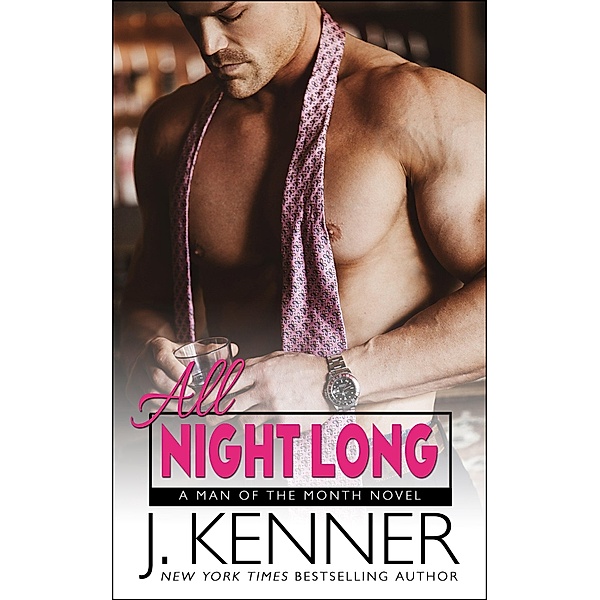 All Night Long (Man of the Month, #9) / Man of the Month, J. Kenner