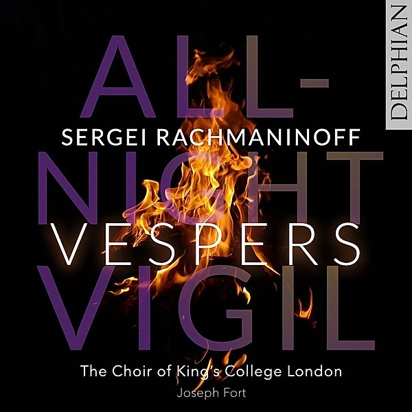 All-Night Vigil, Joseph Fort, The Choir of King's College London