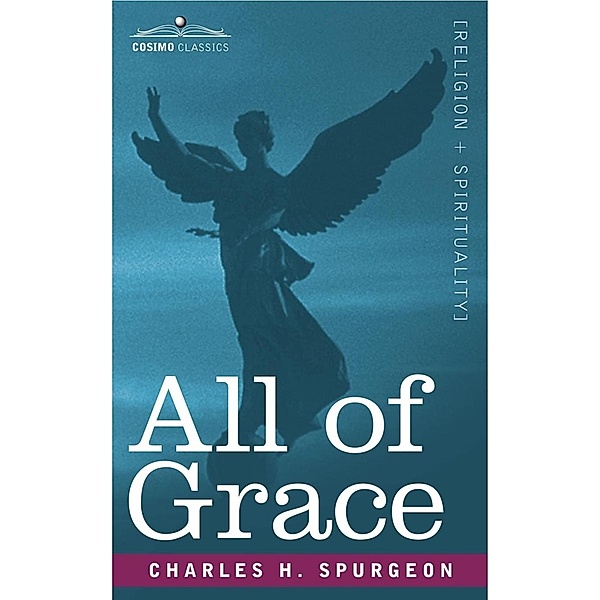 All of Grace, Charles A. Spurgeon