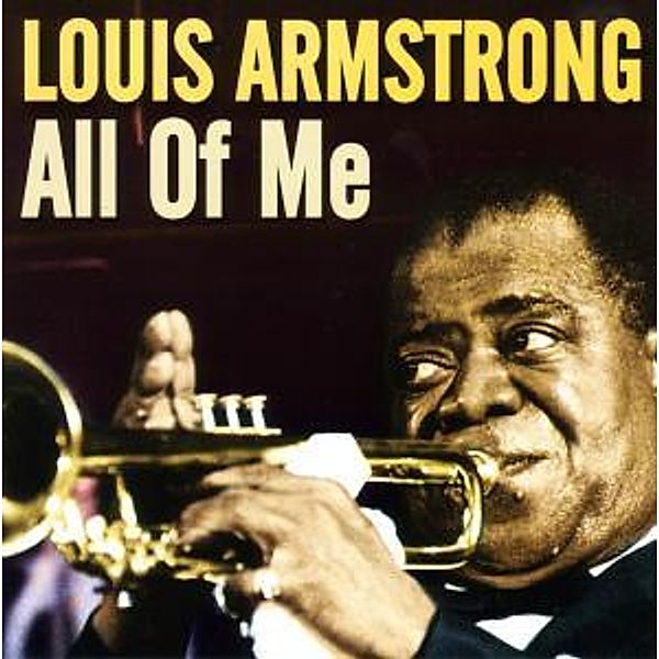 All Of Me, Louis Armstrong
