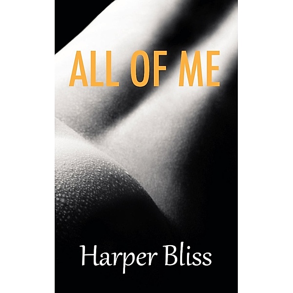 All of Me, Harper Bliss